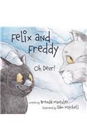 Felix and Freddy