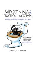 Midget Ninja & Tactical Laxatives