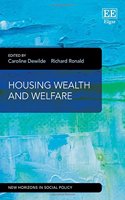 Housing Wealth and Welfare (New Horizons in Social Policy series)