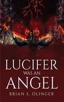 Lucifer was an angel
