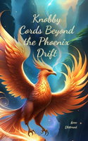 Knobby Cords Beyond the Phoenix Drift
