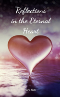 Reflections in the Eternal Heart