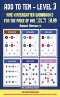 Numbers Worksheets (Add to Ten - Level 3): 30 full color preschool/kindergarten addition worksheets that can assist with understanding of math(9 Numbers Worksheets)