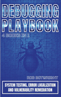 Debugging Playbook: System Testing, Error Localization, And Vulnerability Remediation
