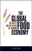 Global Food Economy: The Battle for the Future of Farming