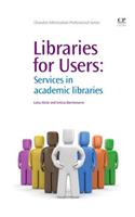 Libraries for Users: Services in Academic Libraries