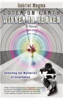 Loser on Earth, Winner in Heaven: Unveiling the Mysteries of Incarnation