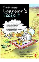 Primary Learner's Toolkit: Implementing a Creative Curriculum Through Cross-Curricular Projects, Developing Social and Emotional Intelligence, Creating Independent, Confident 