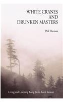 White Cranes and Drunken Masters