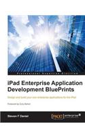iPad Enterprise Application Development BluePrints