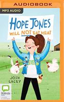 Hope Jones Will Not Eat Meat