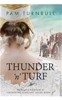 Thunder 'n' Turf: (1 Regency Adventures of Katherine Penelope Lucas)