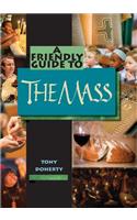 Friendly Guide to the Mass