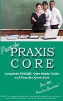 Pass the Praxis Core! Complete Praxis Core Study Guide and Practice Questions: (English)