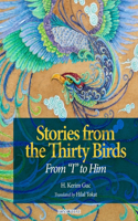 Stories from the Thirty Birds