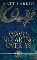 Waves Breaking Over Ys