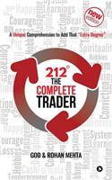 212° the Complete Trader: A Unique Comprehension to Add That "extra Degree"