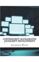 CoffeeScript Accelerated JavaScript Development