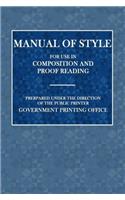 Manual of Style: For Use in Composition and Proof Reading