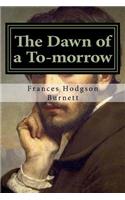 The Dawn of a To-morrow: Classics