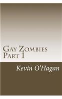 Gay Zombies Part 1: Gay Zombies Part 1