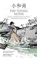 The Young Monk: A Story in Simplified Chinese and Pinyin, 600 Word Vocabulary