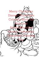 Merry Christmas Disney Characters Coloring Book for Kids and Adults: Beautiful Disney Characters Christmas Coloring Fun