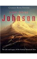 Liver-Eating Johnson: The Life and Legacy of the Famous Mountain Man