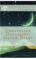 Unraveling Unreality: Dream Diary