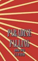 Paradise Falling: Book Two (Trade Paperback)