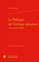 La Poetique de l'Ecriture-Simulacre