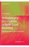 Methodological Investigations in Agent-Based Modelling