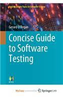 Concise Guide to Software Testing