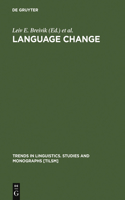 Language Change: Contributions to the Study of its Causes(43 Trends in Linguistics. Studies and Monographs [TiLSM])