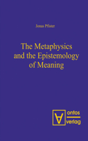 Metaphysics and the Epistemology of Meaning