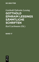 Gotthold Ephraim Lessings Sämmtliche Schriften