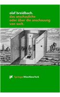 Das Anschauliche Oder A1/4ber Die Anschauung Von Welt