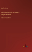 Balduin Brummsel und andere Tiergeschichten