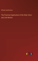 Practical Application of the Slide Valve and Link Motion