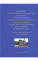 Falling Walls. the Year 1989/90 as a Turning Point in the History of World Christianity