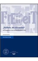 Freiheit, Die Ich Meine