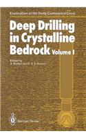 Deep Drilling in Crystalline Bedrock. Proceedings of the International Symposium Held in Mora and Orsa, September 7-10, 1987