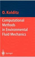 Computational Methods in Environmental Fluid Mechanics