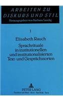 Sprachrituale in institutionellen und institutionalisierten Text- und Gespraechssorten