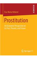 Prostitution: An Economic Perspective on its Past, Present, and Future(English)