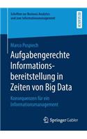 Aufgabengerechte Informationsbereitstellung in Zeiten Von Big Data: Konsequenzen Für Ein Informationsmanagement