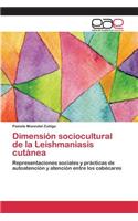 Dimensión sociocultural de la Leishmaniasis cutánea: (Spanish)