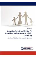 Family Quality of Life of Families Who Have a Child with Ts