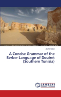 A Concise Grammar of the Berber Language of Douiret (Southern Tunisia)