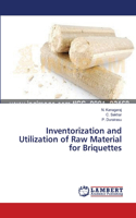 Inventorization and Utilization of Raw Material for Briquettes